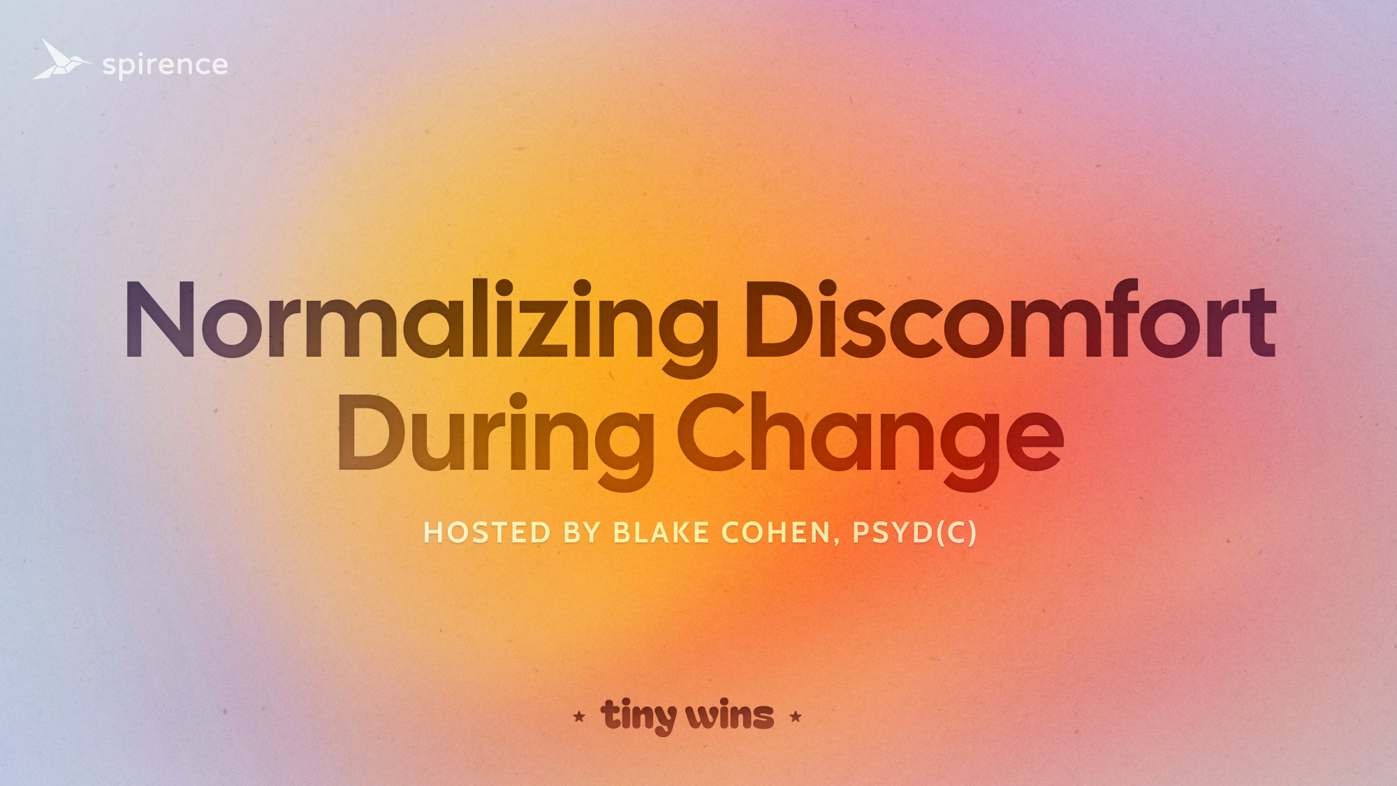 Normalizing Discomfort During Change - Spirence